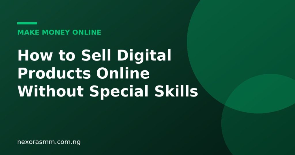 Cover graphic for the article: How to Sell Digital Products Online Without Special Skills