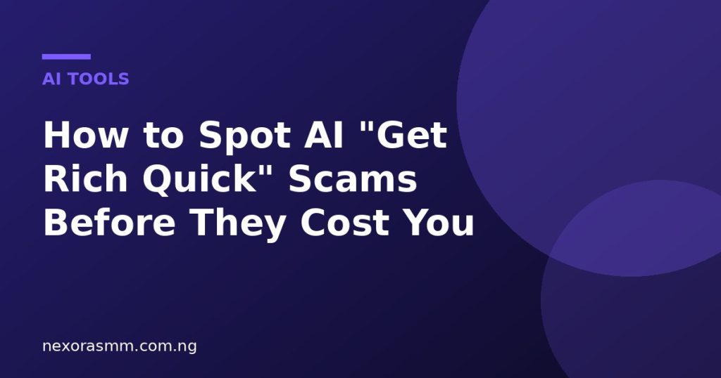 Cover graphic for the article: How to Spot AI "Get Rich Quick" Scams Before They Cost You