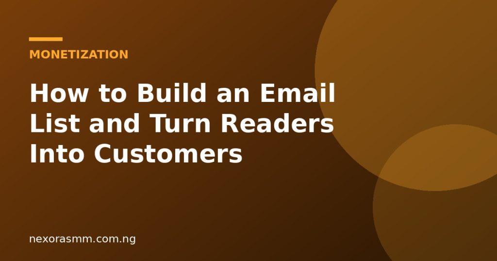 Cover graphic for the article: How to Build an Email List and Turn Readers Into Customers
