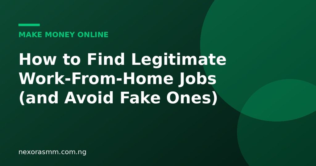 Cover graphic for the article: How to Find Legitimate Work-From-Home Jobs (and Avoid Fake Ones)