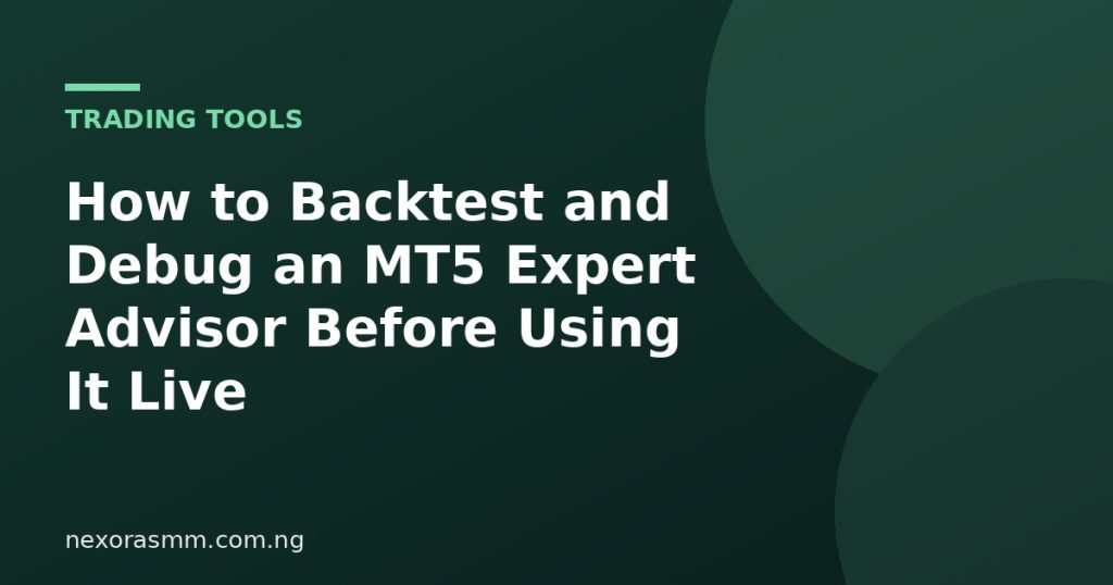 Cover graphic for the article: How to Backtest and Debug an MT5 Expert Advisor Before Using It Live