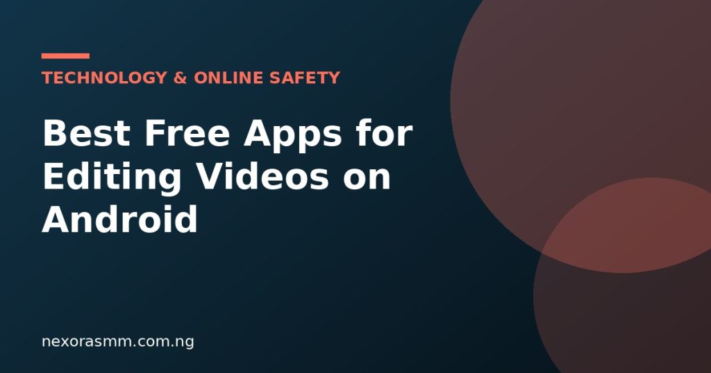 Cover graphic for the article: Best Free Apps for Editing Videos on Android