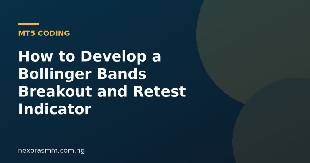 Cover graphic for the article: How to Develop a Bollinger Bands Breakout and Retest Indicator