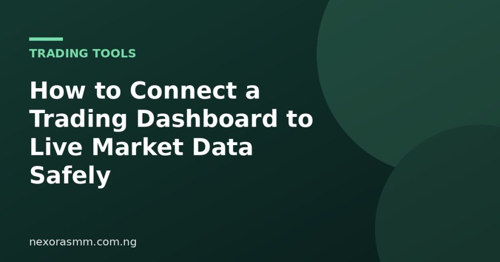 Cover graphic for the article: How to Connect a Trading Dashboard to Live Market Data Safely
