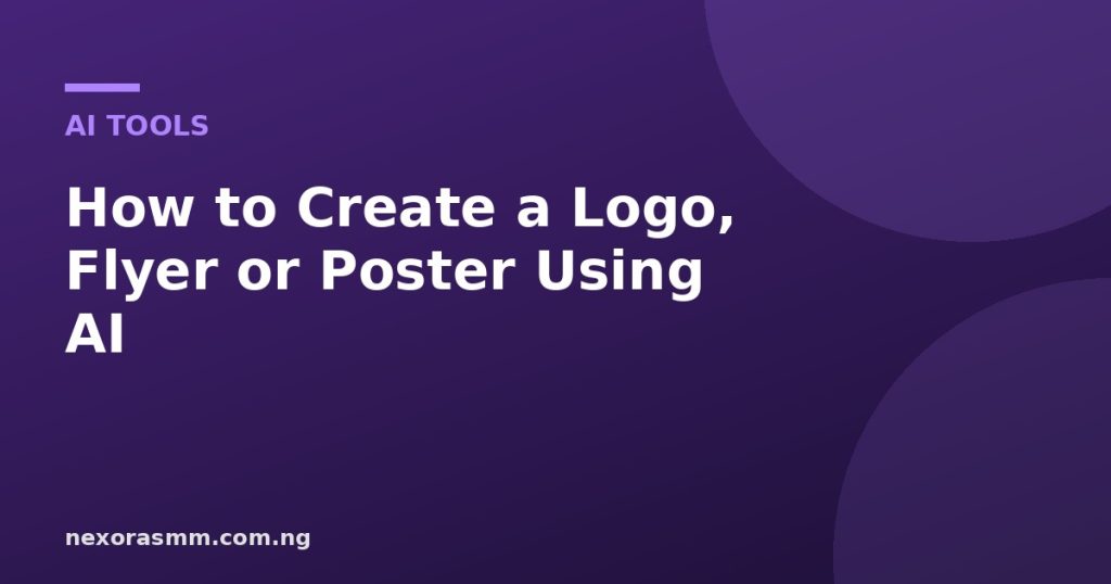 Cover graphic for the article: How to Create a Logo, Flyer or Poster Using AI