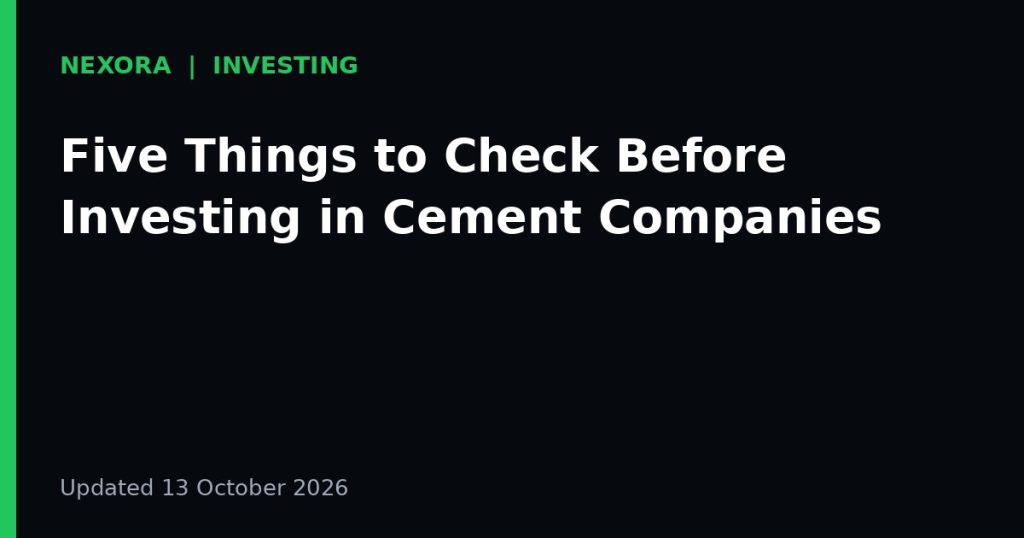 Cover graphic for the article: Five Things to Check Before Investing in Cement Companies