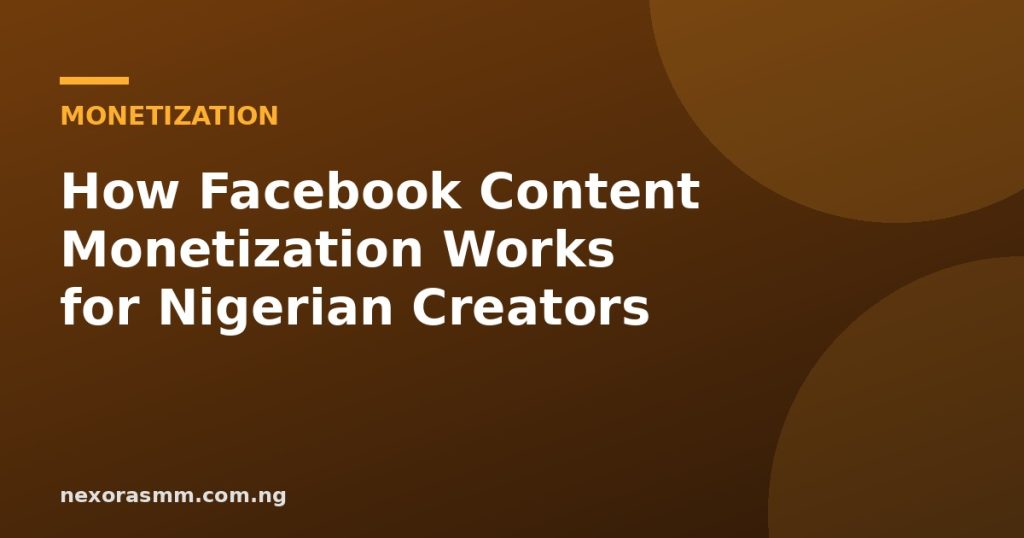 Cover graphic for the article: How Facebook Content Monetization Works for Nigerian Creators