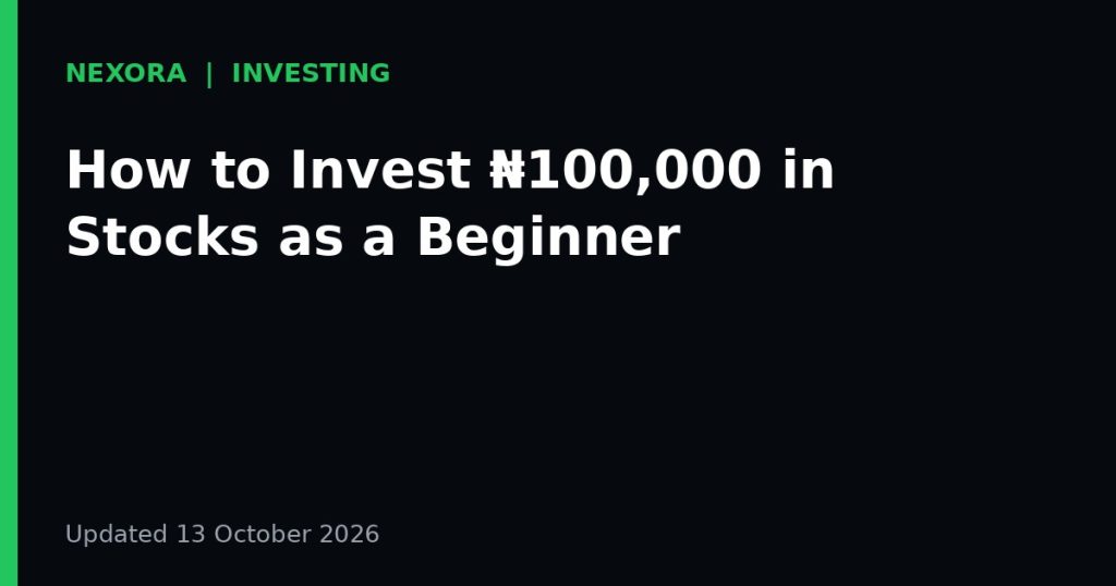Cover graphic for the article: How to Invest ₦100,000 in Stocks as a Beginner
