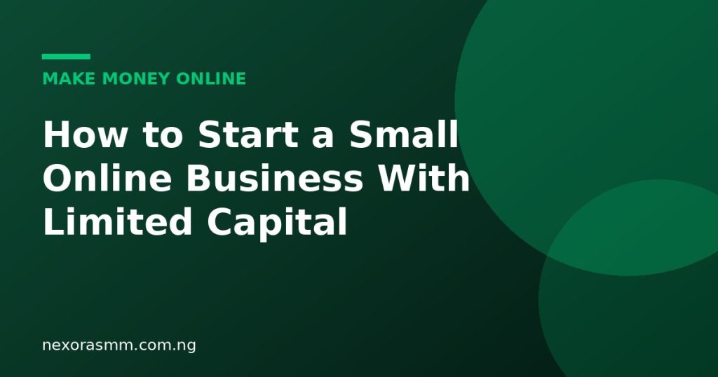 Cover graphic for the article: How to Start a Small Online Business With Limited Capital