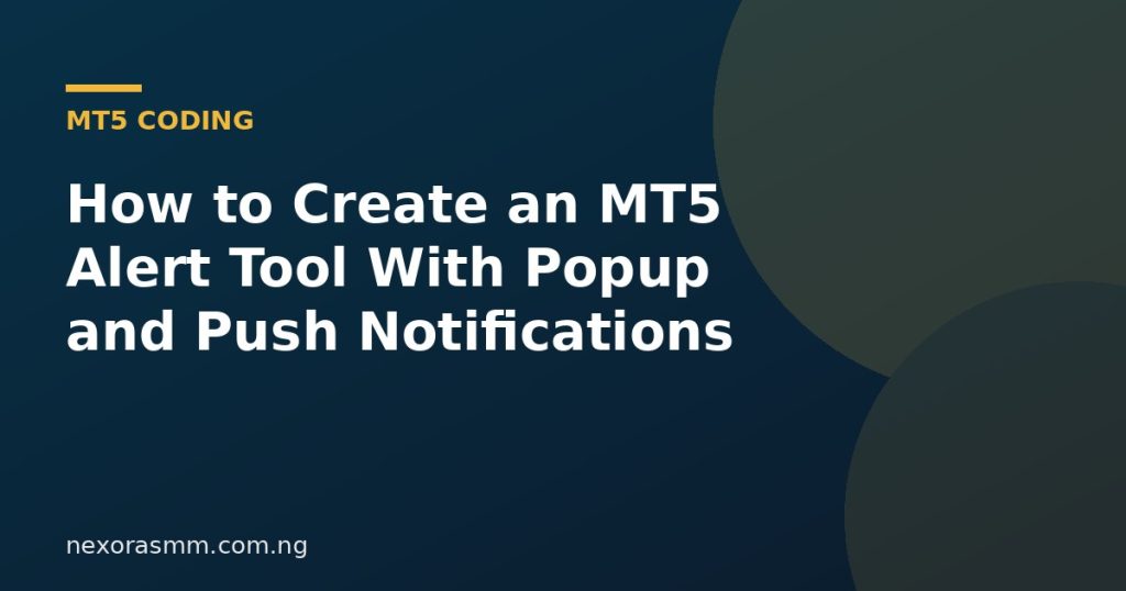 Cover graphic for the article: How to Create an MT5 Alert Tool With Popup and Push Notifications