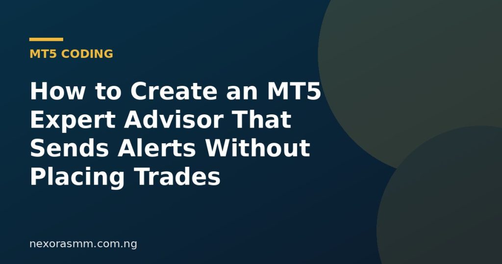 Cover graphic for the article: How to Create an MT5 Expert Advisor That Sends Alerts Without Placing Trades