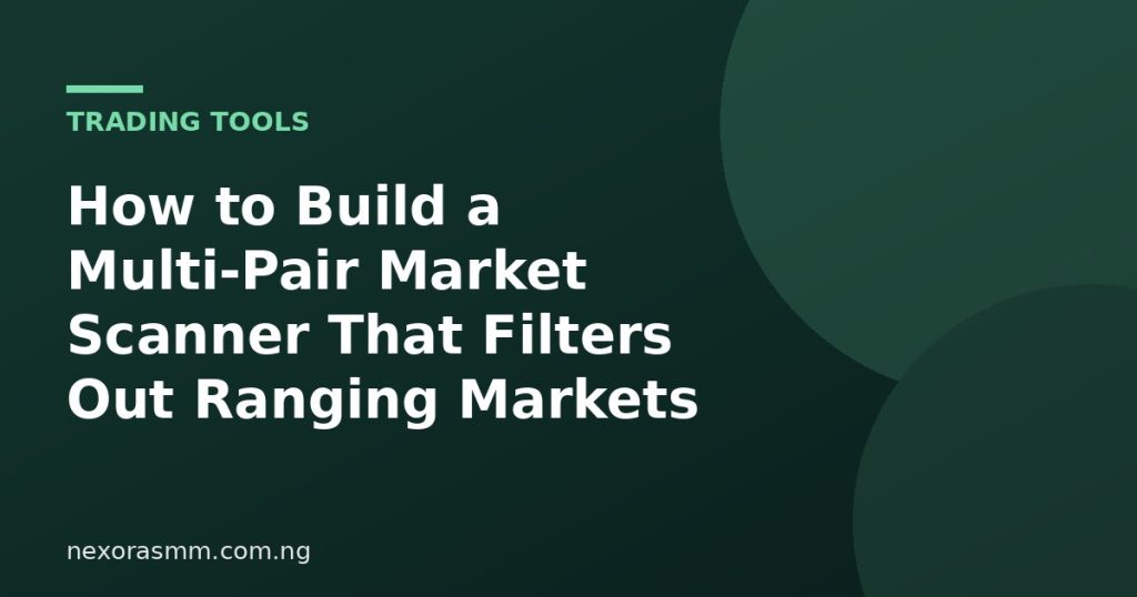 Cover graphic for the article: How to Build a Multi-Pair Market Scanner That Filters Out Ranging Markets