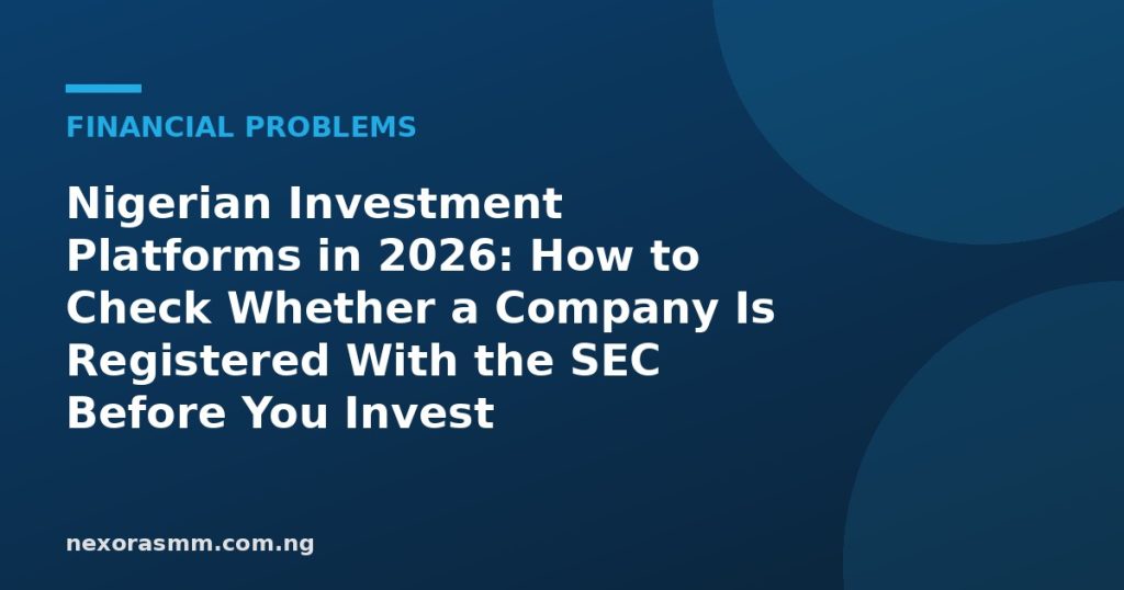 Cover graphic for the article: Nigerian Investment Platforms in 2026: How to Check Whether a Company Is Registered With the SEC Before You Invest
