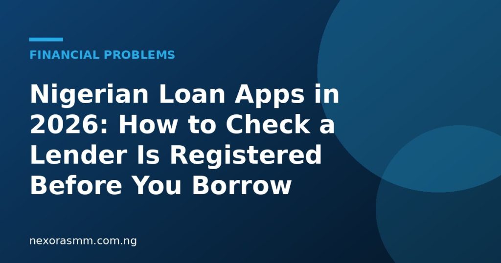 Cover graphic for the article: Nigerian Loan Apps in 2026: How to Check a Lender Is Registered Before You Borrow
