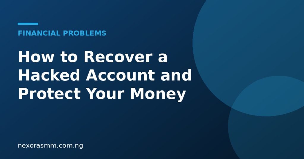 Cover graphic for the article: How to Recover a Hacked Account and Protect Your Money