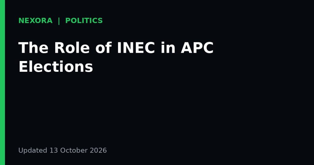 Cover graphic for the article: The Role of INEC in APC Elections