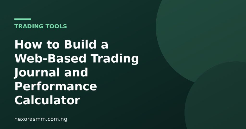 Cover graphic for the article: How to Build a Web-Based Trading Journal and Performance Calculator